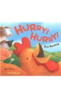 Hurry! Hurry!