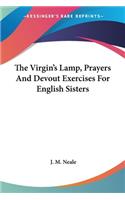Virgin's Lamp, Prayers And Devout Exercises For English Sisters