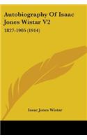 Autobiography Of Isaac Jones Wistar V2