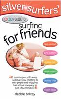Silver Surfers' Colour Guide to Surfing for Friends