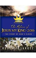 Return of Jesus My King - 2016