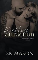 Reckless Attraction: (Book 2 of the Hope Island Series)