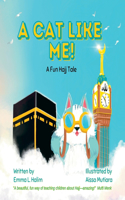 Cat Like Me! A Fun Hajj Tale