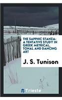 The Sapphic Stanza: A Tentative Study in Greek Metrical, Tonal and Dancing Art