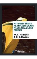 Pitt Press Series. M Annaei Lucani Pharsaliae liber primus