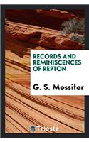 Records and Reminiscences of Repton
