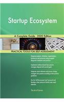 Startup Ecosystem A Complete Guide - 2020 Edition