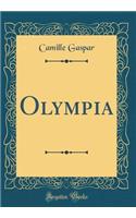 Olympia (Classic Reprint)