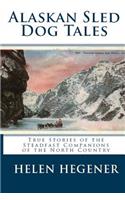 Alaskan Sled Dog Tales