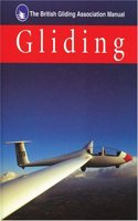 British Gliding Association Manual Of Gliding (Flying and Gliding) Hardcover â€“ 13 December 2016