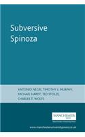 Subversive Spinoza