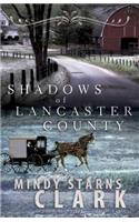 Shadows of Lancaster County