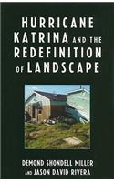 Hurricane Katrina and the Redefinition of Landscape