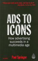 Ads to Icons: How Advertising Succeeds in a Multimedia Age