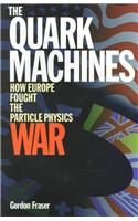 The Quark Machines