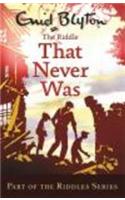 The Riddle that Never Was: (Enid Blyton: Riddles)