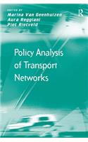 Policy Analysis of Transport Networks