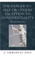 The Danger-to-Self-or-Others Exception to Confidentiality