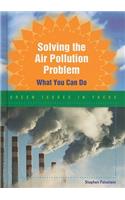 Solving the Air Pollution Problem: What You Can Do(Green Issues in Focus)
