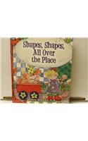 Shapes Shapes All Over the Place