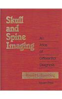 Skull and Spine Imaging: An Atlas of Differential Diagnosis