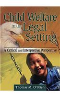 Child Welfare in the Legal Setting