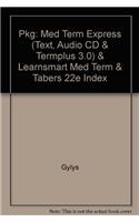 Pkg: Med Term Express (Text, Audio CD & TermPlus 3.0) & LearnSmart Med Term & Tabers 22e Index