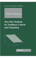 Max-Plus Methods for Nonlinear Control and Estimation