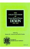 Collected Poems of Canon Richard Watson Dixon (1833-1900)