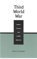 Third World War: System, Process, and Conflict Dynamics