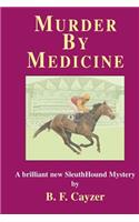 Murder By Medicine