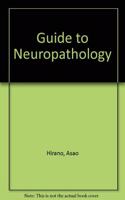 Guide to Neuropathology