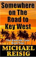 Somewhere On The Road To Key West