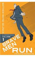 Brave Men Run