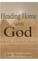 Heading Home With God