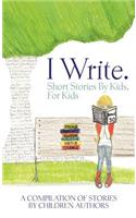I Write Short Stories by Kids for Kids Vol. 2