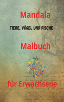 Mandala Tiere, Vögel und Fische Malbuch für Erwachsene