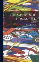 Miseries of Human Life