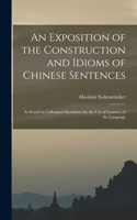 Exposition of the Construction and Idioms of Chinese Sentences