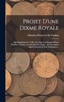 Projet D'une Dixme Royale