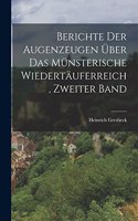 Berichte Der Augenzeugen Über Das Münsterische Wiedertäuferreich, Zweiter Band