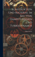 Konstruktion Und Material Im Bau Von Dampfturbinen Und Turbodynamos