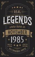 Real Legends were born in November 1985: Vintage Birthday Notebook - Great Individual Gift for Writing Notes, Scribble and Reminders lined 6x9 Inch 100 Pages