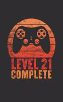 Level 21 Complete: Blank lined journal 100 page 6 x 9 gaming birthday gift for students, boys or men to jot down his ideas and notes