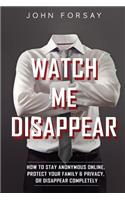 Watch Me Disappear