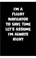 Flight Navigator Notebook - Flight Navigator Diary - Flight Navigator Journal - Funny Gift for Flight Navigator