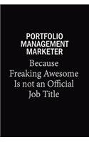 Portfolio management marketer Because Freaking Awesome Is Not An Official Job Title
