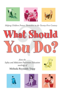 What Should You Do?