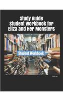 Study Guide Student Workbook for Eliza and Her Monsters