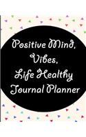 Positive Mind, Vibes, Life Healthy Journal Planner: She Believed She Could So She Did Slimming Journal, Weight Loss Journal Planner, Compatible for Any Diet Plan (8x10 Inches)
